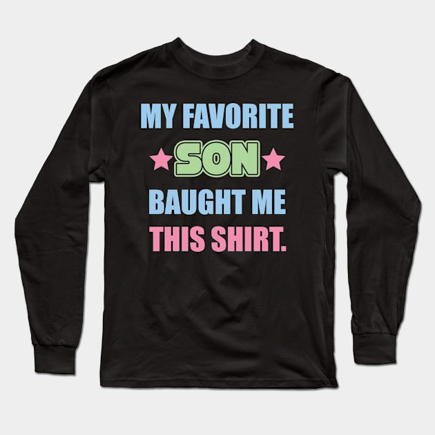 Cute & Funny Sibling - My Favorite Son's Gift For Men & Women Long Sleeve T-Shirt by Art Like Wow Designs